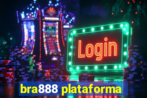 bra888 plataforma