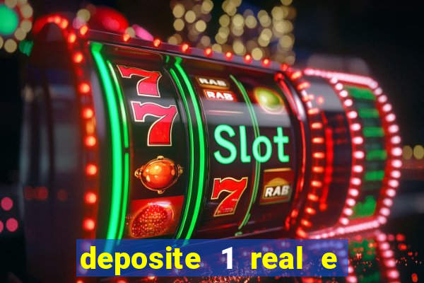 deposite 1 real e ganhe 10