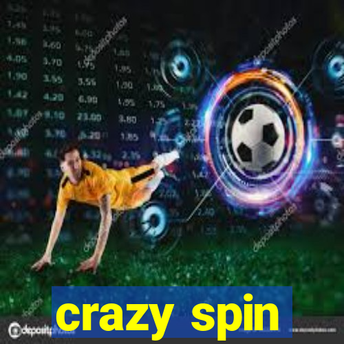 crazy spin