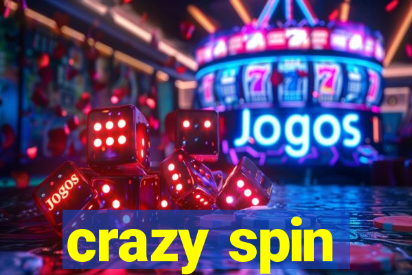 crazy spin