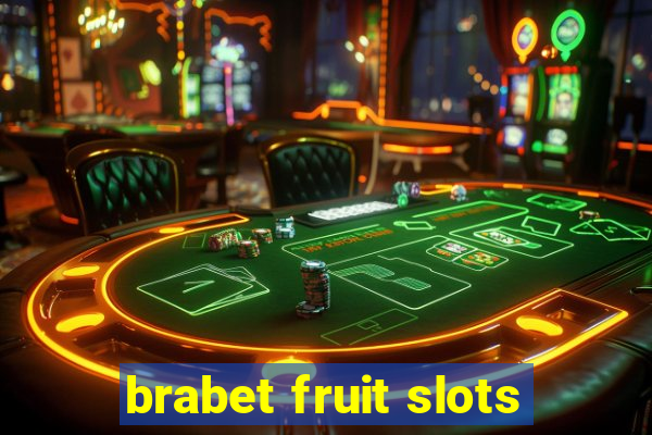 brabet fruit slots