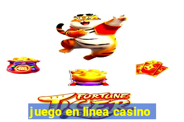 juego en linea casino