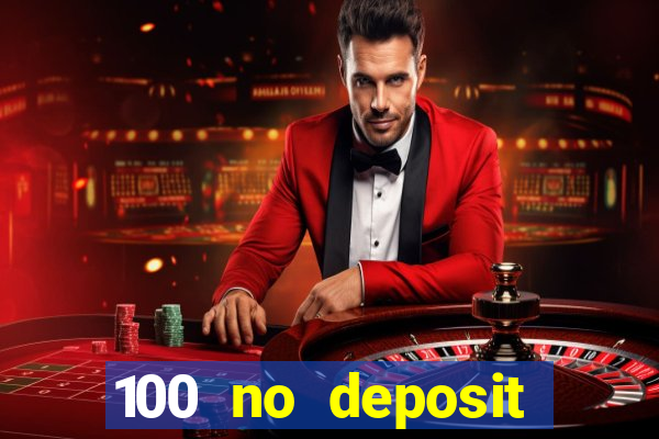 100 no deposit bonus casino