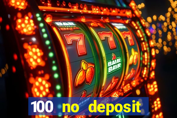 100 no deposit bonus casino