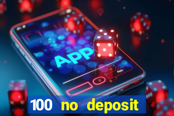 100 no deposit bonus casino