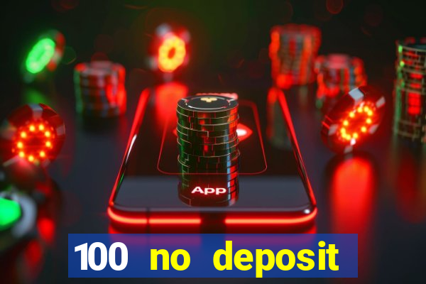 100 no deposit bonus casino