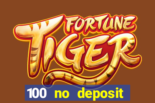 100 no deposit bonus casino