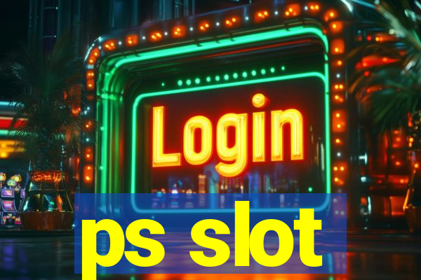 ps slot