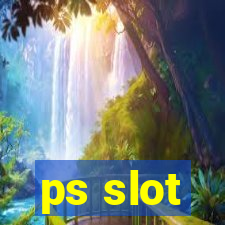 ps slot