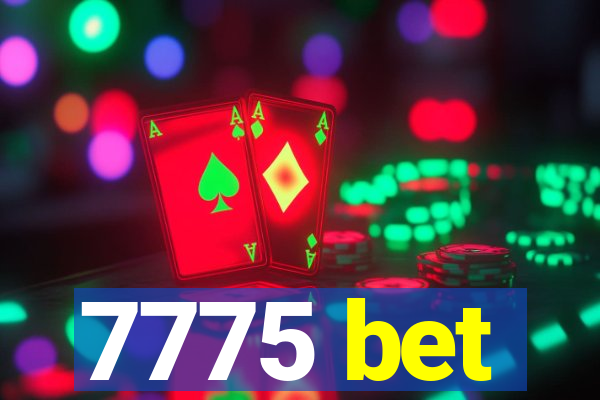 7775 bet