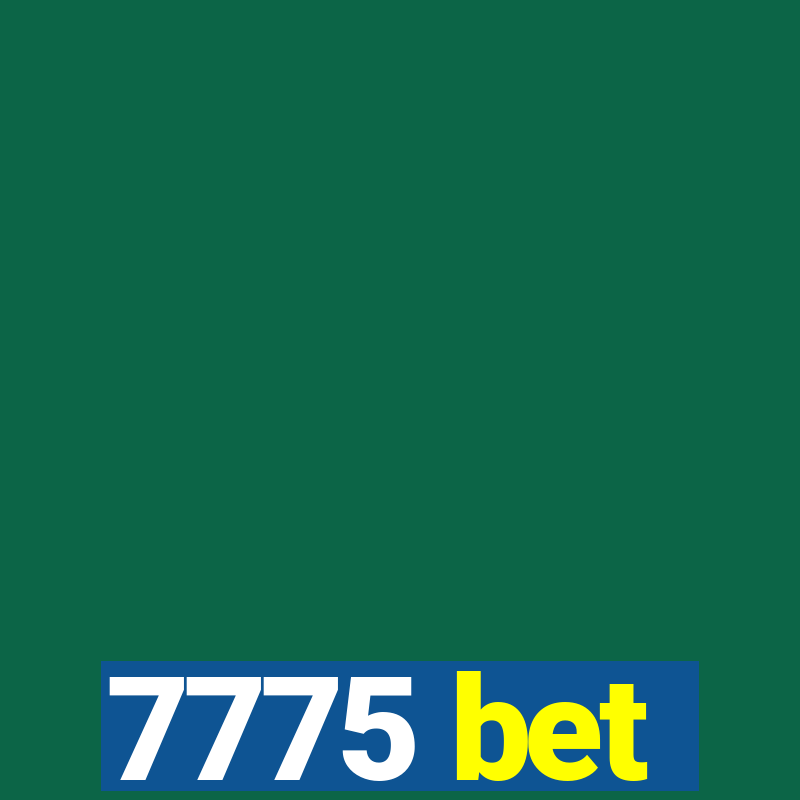 7775 bet