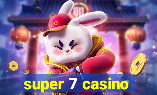 super 7 casino