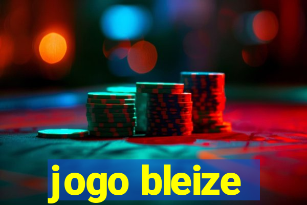 jogo bleize