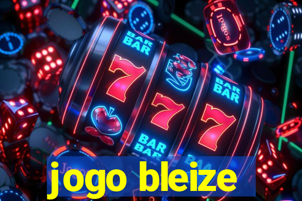 jogo bleize