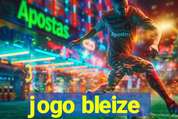 jogo bleize