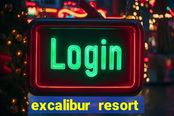 excalibur resort casino las vegas