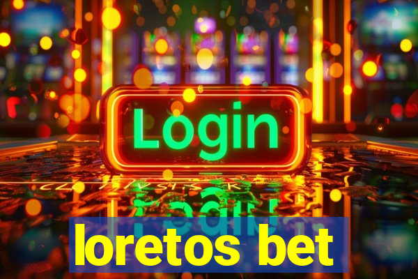 loretos bet