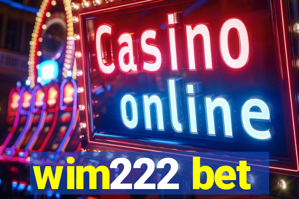 wim222 bet