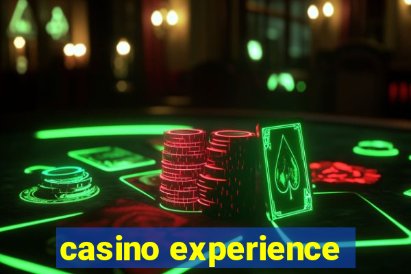 casino experience