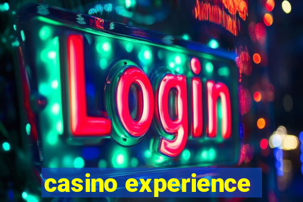 casino experience