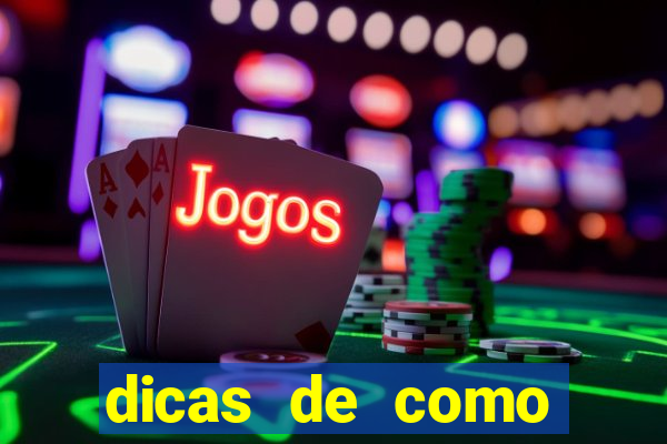 dicas de como jogar o jogo do tigre