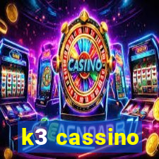 k3 cassino