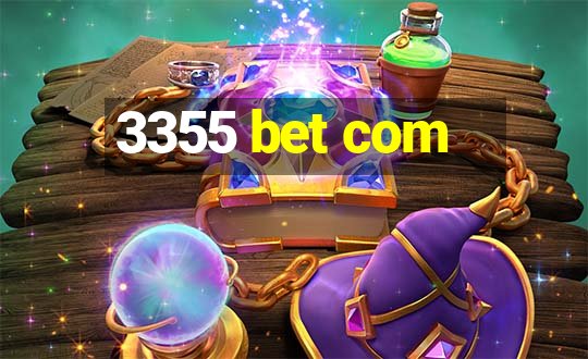 3355 bet com