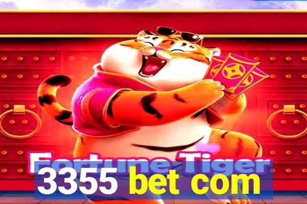 3355 bet com