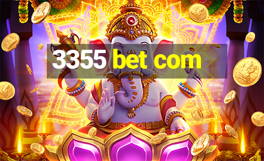 3355 bet com