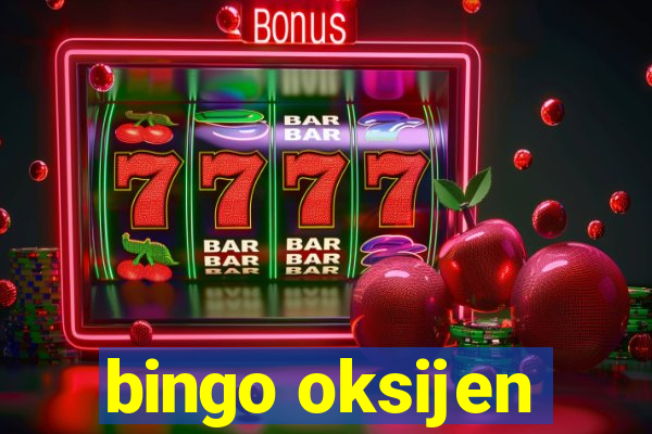 bingo oksijen