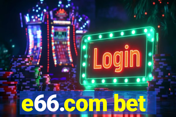 e66.com bet