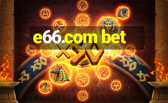 e66.com bet