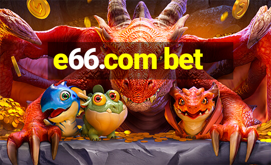 e66.com bet