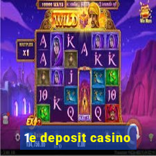 1e deposit casino