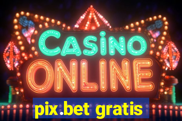 pix.bet gratis