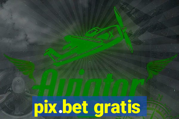 pix.bet gratis