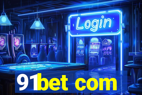 91bet com