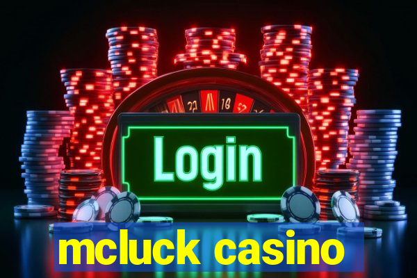 mcluck casino