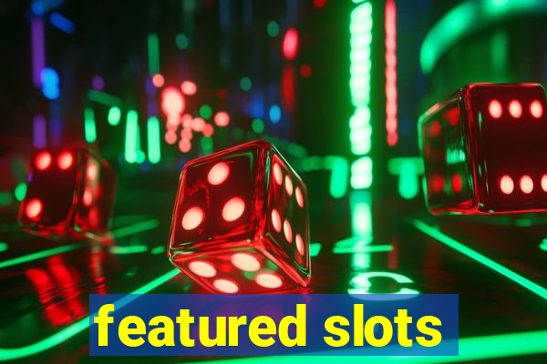 featured slots