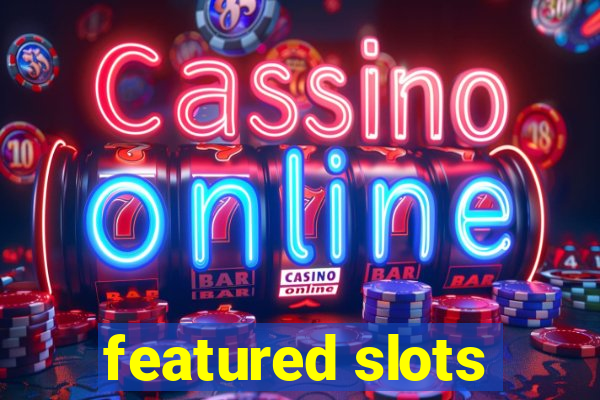 featured slots