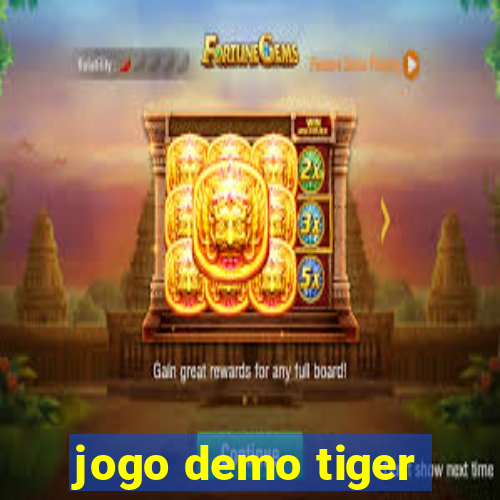 jogo demo tiger