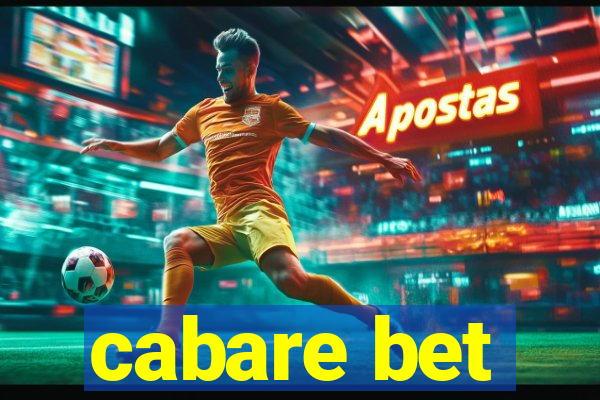 cabare bet