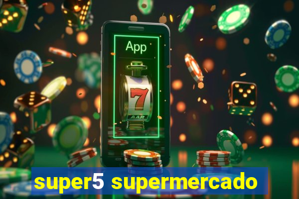 super5 supermercado