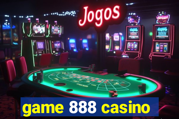 game 888 casino