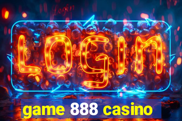 game 888 casino