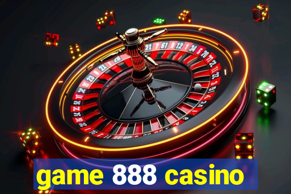 game 888 casino