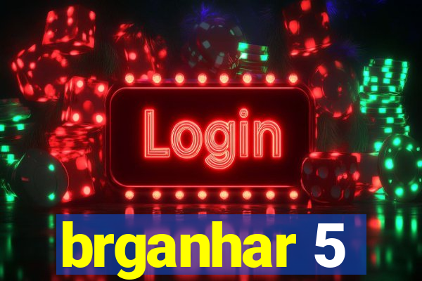 brganhar 5