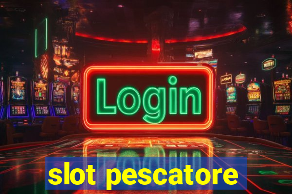 slot pescatore