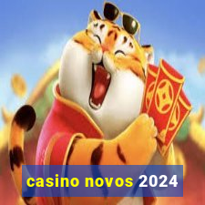 casino novos 2024