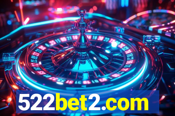 522bet2.com